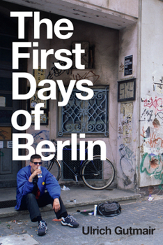 Paperback The First Days of Berlin: The Sound of Change Book