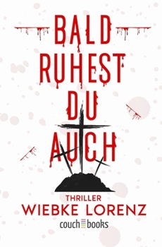 Paperback Bald ruhest du auch: Thriller [German] Book