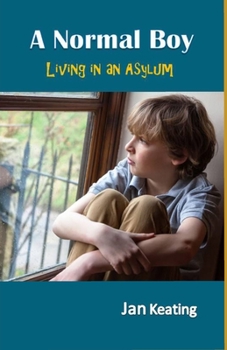 Paperback A Normal Boy: Living in an Asylum Book