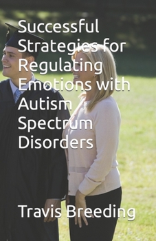 Paperback Successful Strategies for Regulating Emotions with Autism Spectrum Disorders Book