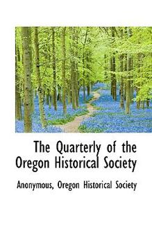Paperback The Quarterly of the Oregon Historical Society Book
