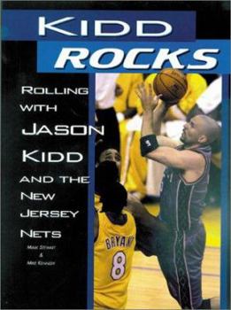 Hardcover Kidd Rocks: Rolling with Hason Kidd and the New Jersey Nets Book