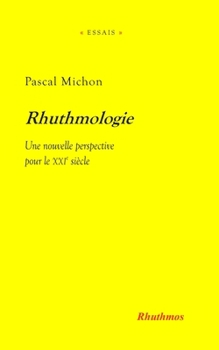 Paperback Rhuthmologie: Une nouvelle perspective pour le XXIe siècle [French] Book