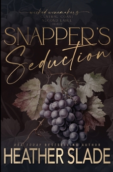 Snapper's Seduction - Book  of the Wicked Winemakers Second Label