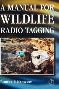 Paperback A Manual for Wildlife Radio Tagging Book