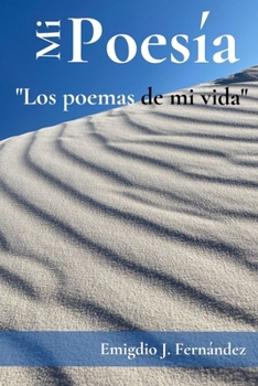 Paperback Mi Poesía: Los poemas de mi vida [Spanish] Book