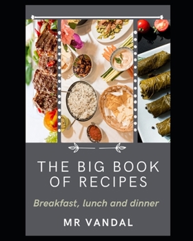 Paperback The Big Book of Recipes: Breakfast, lunch and dinner Book