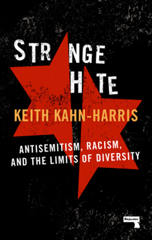 Paperback Strange Hate: Antisemitism, Racism and the Limits of Diversity Book