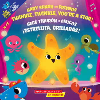 Paperback Twinkle, Twinkle, You're a Star! / ¡Estrellita, Brillarás! (Scholastic Bilingual) Book