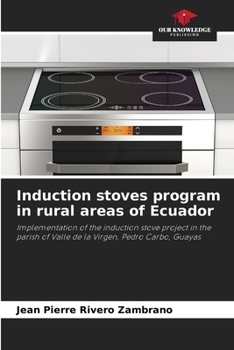 Paperback Induction stoves program in rural areas of Ecuador Book