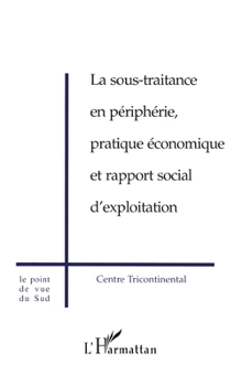 Paperback La Sous-Traitance En Périphérie, Pratique Économique Et Rapport Social d'Exploitation [French] Book