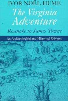Paperback The Virginia Adventure: Roanoke to James Towne Book
