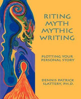 Paperback Riting Myth, Mythic Writing Book