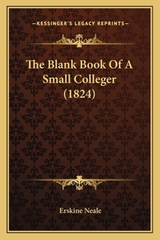 Paperback The Blank Book Of A Small Colleger (1824) Book