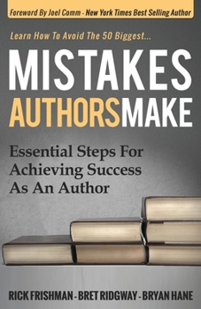 Paperback Mistakes Authors Make: Essential Steps for Achieving Success as an Author Book