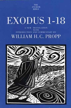 Exodus 1-18: A New Translation with Notes and Comments (Anchor Bible) - Book  of the Anchor Yale Bible Commentaries