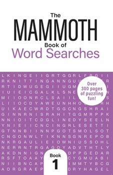 Michael OMara Books The Mammoth Book of Word Searches 1 Over 300 Pages of Puzzling Fun.
