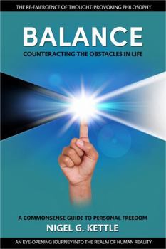 Hardcover Balance - Counteracting the Obstacles in Life: A Commonsense Guide to Personal Freedom Book