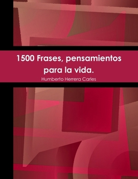Paperback 1500 Frases, pensamientos para la vida. [Spanish] Book