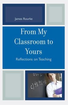 Paperback From My Classroom to Yours: Reflections on Teaching Book