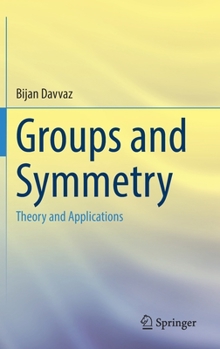 Hardcover Groups and Symmetry: Theory and Applications Book