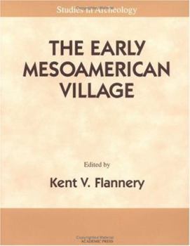 Paperback The Early Mesoamerican Village: Archaeological Research Strategy for an Endangered Species Book