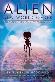 Paperback Alien New World Order: They Are Here and They Are Watching Us Book