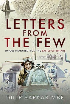 Hardcover Letters from the Few: Unique Memories from the Battle of Britain Book