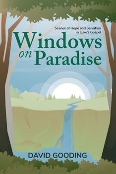 Paperback Windows on Paradise: Scenes of Hope and Salvation in the Gospel of Luke Book