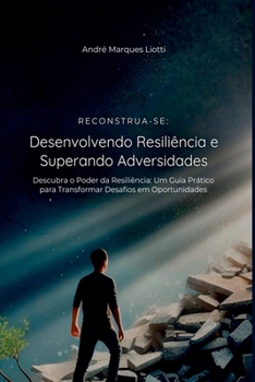 Paperback Reconstrua-se: Desenvolvendo Resili ncia E Superando Advers [Portuguese] Book