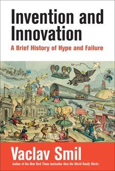 Paperback Invention and Innovation: A Brief History of Hype and Failure Book