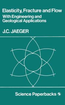 Paperback Elasticity, Fracture and Flow: With Engineering and Geological Applications Book