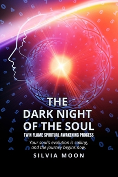 The Dark Night Of The Soul: Twin Flame Spiritual Awakening Process