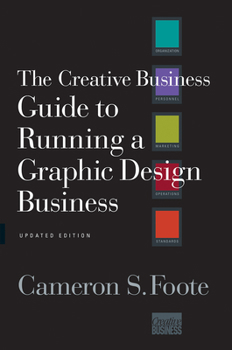 Paperback The Creative Business Guide to Running a Graphic Design Business Book