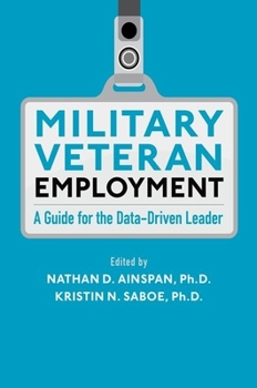 Hardcover Military Veteran Employment: A Guide for the Data-Driven Leader Book