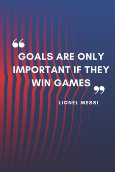 LIONEL MESSI Quote Planner For Fc Barcelona Fans: Monthly Planner / Journal Gift, 120 Pages, 6x9, Soft Cover, Matte Finish