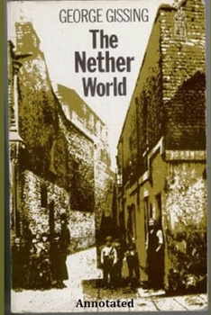 Paperback The Nether World "Annotated" Book