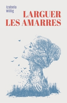 Paperback Larguer les amarres [French] Book