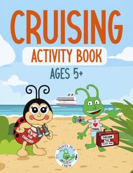 Paperback Cruising Activity Book: Ages 5+ (Travel Bug Crew Adventures) Book