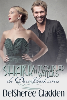 Shark in Troubled Waters - Book #4 of the Date Shark