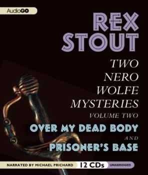 Audio CD Two Nero Wolfe Mysteries, Volume Two: Over My Dead Body and Prisoner's Base Book