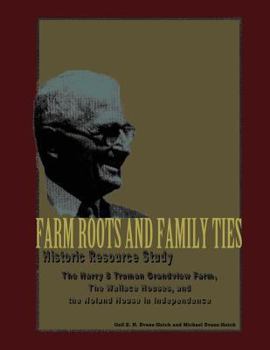 Paperback Farm Roots and Family Ties: Historic Resource Study Book