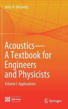 Hardcover Acoustics-A Textbook for Engineers and Physicists: Volume I: Fundamentals Book