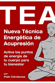 Paperback TEA. Nueva Técnica Energética de Acupresión. [Spanish] Book