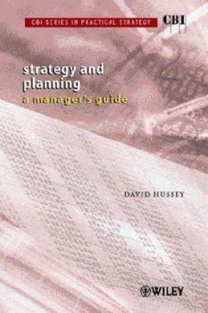 Paperback Cbi Series in Practical Strategy, Strategy & Planning: A Managers Guide Book