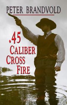 Paperback .45-Caliber Cross Fire [Large Print] Book