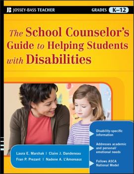 Paperback The School Counselor's Guide to Helping Students with Disabilities Book