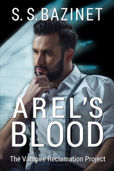 Arel's Blood - Book #2 of the Vampire Reclamation Project