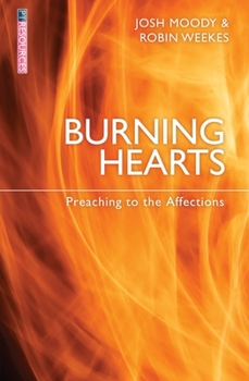 Paperback Burning Hearts: Preaching to the Affections Book