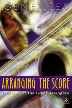 Paperback Arranging the Score: Portraits of the Great Arrangers Book
